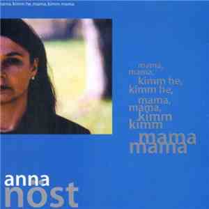 Anna Nöst - Mama, Kimm He, Mama FLAC