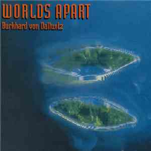 Burkhard Von Dallwitz - Worlds Apart FLAC