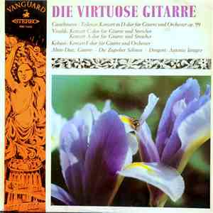 Castelnuovo-Tedesco / Vivaldi / Kohaut - Alirio Díaz • Die Zagreber Solisten • Antonio Janigro - Die Virtuose Gitarre FLAC
