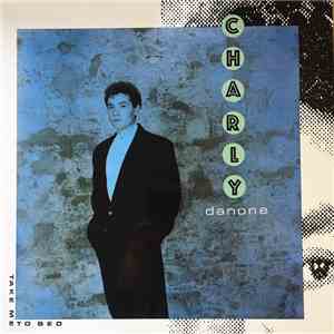 Charly Danone - Take Me To Bed FLAC