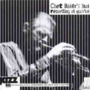 Chet Baker - Live In Rosenheim (Chet Baker's Last Recording As Quartet) FLAC