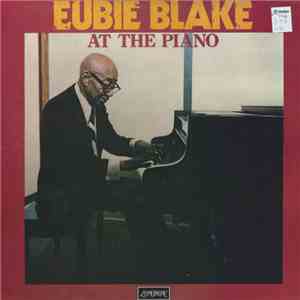 Eubie Blake - At The Piano FLAC