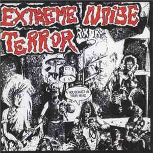 Extreme Noise Terror - A Holocaust In Your Head FLAC