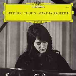 Frédéric Chopin, Martha Argerich - Frédéric Chopin · Martha Argerich FLAC