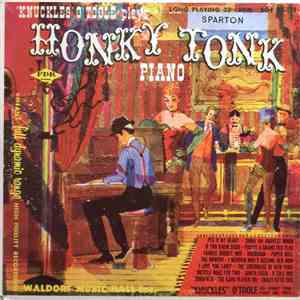 Knuckles O'Toole And His Honky Tonk Piano & Orch. - Honky Tonk Piano FLAC