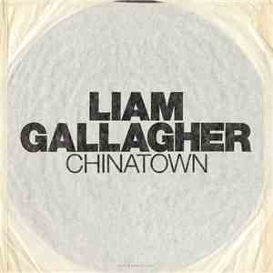 Liam Gallagher - Chinatown FLAC