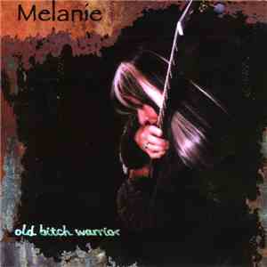 Melanie  - Old Bitch Warrior FLAC