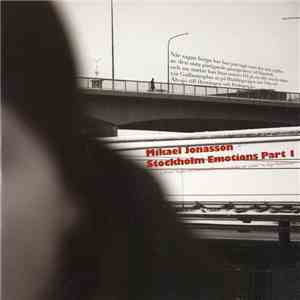 Mikael Jonasson - Stockholm Emotions Part 1 FLAC