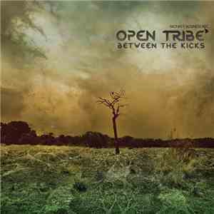 Open Tribe - Between The Kicks FLAC