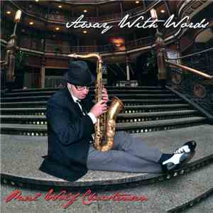 Paul Wolf Christensen - Away With Words FLAC