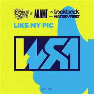 RivieraSound & Akami  Vs Lookback Feat. Master Freez - Like My Pic FLAC