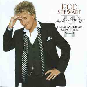 Rod Stewart - As Time Goes By... The Great American Songbook Vol. II FLAC