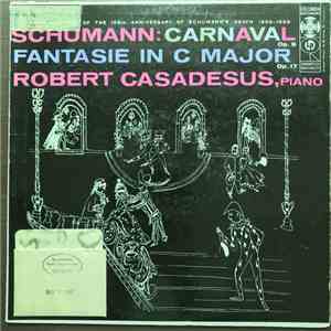 Schumann, Robert Casadesus - Carnaval, Op. 9 / Fantasie In C Major, Op. 17 FLAC