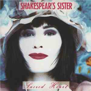 Shakespear's Sister - Sacred Heart FLAC