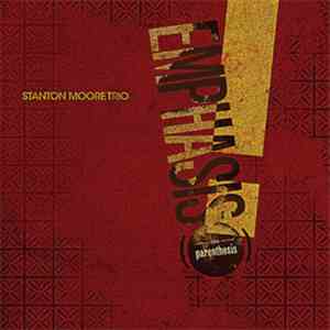 Stanton Moore Trio - Emphasis! (on Parenthesis) FLAC