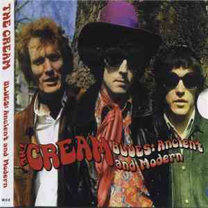 The Cream - Blues: Ancient And Modern FLAC