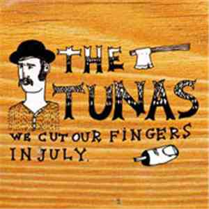 The Tunas - We Cut Our Fingers In July FLAC