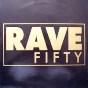 Various - Rave Fifty (The Remixes) FLAC