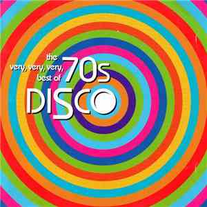 Various - The Very, Very, Very Best Of 70s Disco FLAC