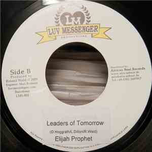Admiral Tibet / Elijah Prophet - Never Stop Trying / Leaders Of Tomorrow FLAC