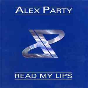 Alex Party - Read My Lips FLAC