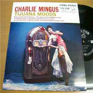 Charlie Mingus - Tijuana Moods FLAC