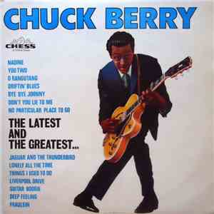 Chuck Berry - The Latest And The Greatest FLAC