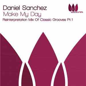 Daniel Sanchez - Make My Day FLAC