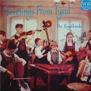 Die Engelkinder - Greetings From Tyrol FLAC