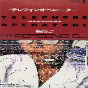 Hypersonic DJ - Telephone Operator -Ola-Ola-Ola-Ola FLAC