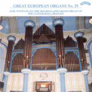 Jane Watts - Jane Watts Plays The Mulholland Grand Organ Of The Ulster Hall, Belfast FLAC