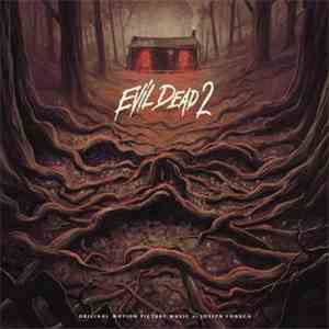 Joseph LoDuca - Evil Dead 2 FLAC