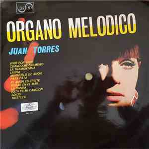 Juan Torres - Organo Melodico FLAC