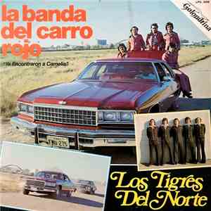 Los Tigres Del Norte - La Banda Del Carro Rojo FLAC
