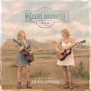 Millers Daughter - So Hollywood FLAC