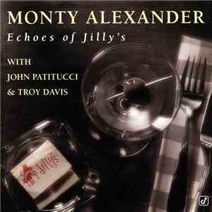Monty Alexander - Echoes Of Jilly's FLAC