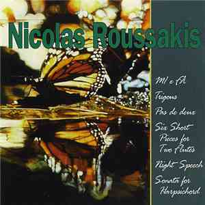 Nicolas Roussakis - MI E FA / Trigons / Pas De Deux / Six Short Pieces For Two Flutes / Night Speech / Sonata For Harpsichord FLAC