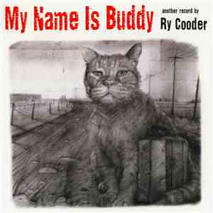 Ry Cooder - My Name Is Buddy FLAC