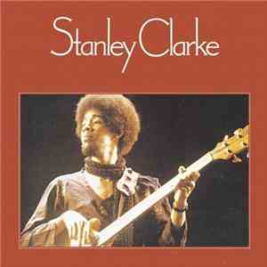 Stanley Clarke - Stanley Clarke FLAC