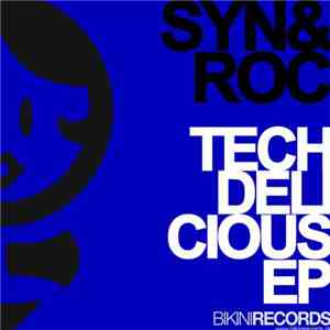 Syn & Roc - Tech Delicious E.P. FLAC