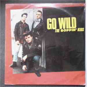 The Boppin' Kids - Go Wild FLAC