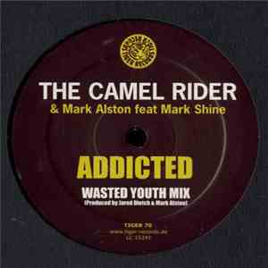 The Camel Rider & Mark Alston Feat Mark Shine - Addicted FLAC