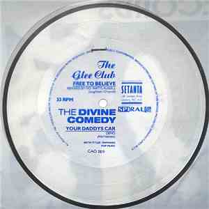 The Glee Club / The Divine Comedy - Free To Believe / Your Daddy's Car FLAC
