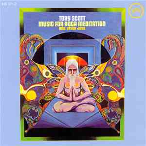 Tony Scott  - Music For Yoga Meditation And Other Joys FLAC