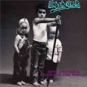 Undercover  - Boys And Girls-Renounce The World! FLAC