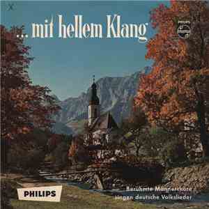 Various - . . . Mit Hellem Klang Berühmte Männerchöre Singen Deutsche Volkslieder FLAC