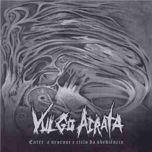 Vulgo Acrata - Entre A Neurose E Ciclo Da Obediencia FLAC