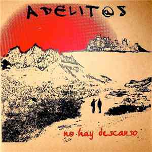 Adelit@s - No Hay Descanso FLAC