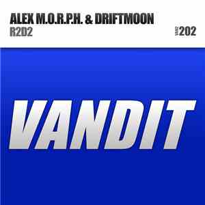 Alex M.O.R.P.H. & Driftmoon - R2D2 FLAC