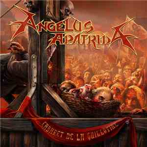 Angelus Apatrida - Cabaret De La Guillotine FLAC